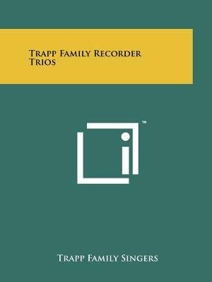 Trapp Family Recorder Trios by Trapp Family Singers