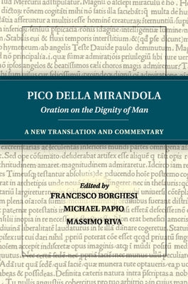 Pico della Mirandola: Oration on the Dignity of Man by Della Mirandola, Pico