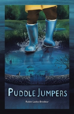 Puddle Jumpers by Lasko-Brodeur, Robin