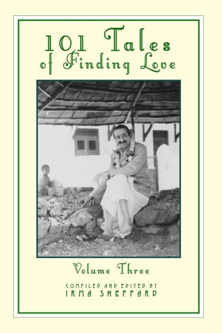 101 Tales of Finding Love Volume Three by Sheppard, Irma