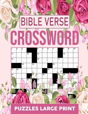 Bible Verse Crossword Puzzles Large Print: Christian & Religious Biblical Trivia Crossword Puzzles To Keep Your Brain Active And Mind Relaxed by O. Madigan, Michael
