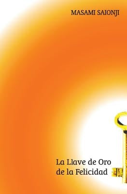 La llave de oro de la felicidad by Saionji, Masami