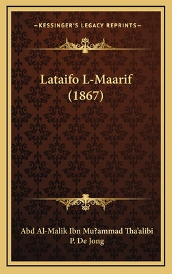 Lataifo L-Maarif (1867) by Tha'alibi, Abd Al-Malik Ibn Mu?ammad