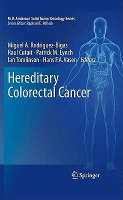 Hereditary Colorectal Cancer by Rodriguez-Bigas, Miguel A.