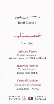 Intimate Verses: A Multilingual Translation in Arabic, English, French, and German by Zoghaib, Henri