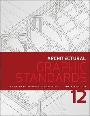 Architectural Graphic Standards by American Institute of Architects