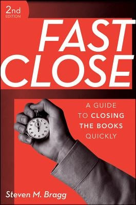 Fast Close by Bragg, Steven M.