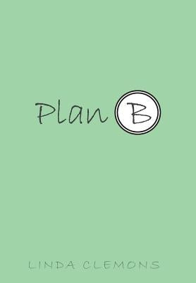 Plan B by Clemons, Linda