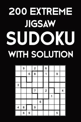 200 Extreme Jigsaw Sudoku With Solution: 9x9, Puzzle Book, 2 puzzles per page by Sudoku Puzzle, Tewebook