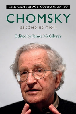 The Cambridge Companion to Chomsky by McGilvray, James