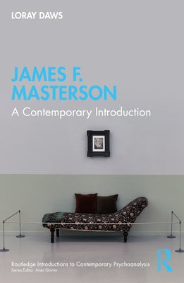 James F. Masterson: A Contemporary Introduction by Daws, Loray