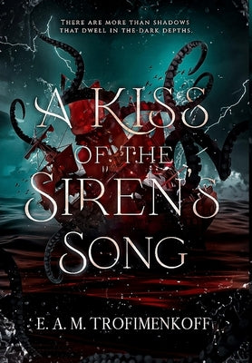 A Kiss of the Siren's Song by Trofimenkoff, E. A. M.