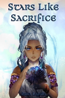 Stars Like Sacrifice by Lajada, Brie