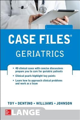 Case Files Geriatrics by Toy, Eugene C.