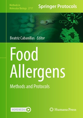 Food Allergens: Methods and Protocols by Cabanillas, Beatriz
