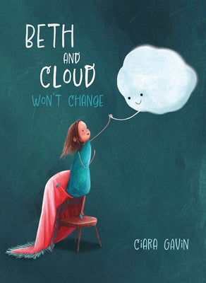 Beth and Cloud Won't Change by Gavin, Ciara