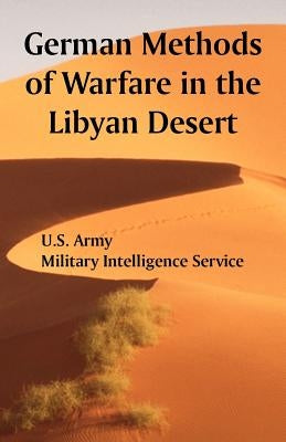 German Methods of Warfare in the Libyan Desert by U. S. Army