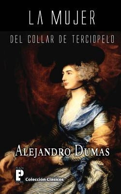 La mujer del collar de terciopelo by Dumas, Alejandro