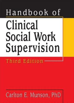Handbook of Clinical Social Work Supervision by Munson, Carlton