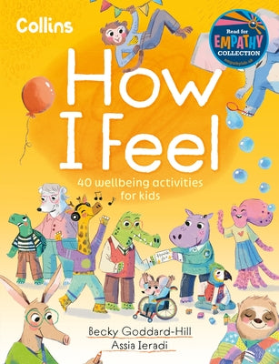 How I Feel: 40 Wellbeing Activities for Kids by Collins Kids