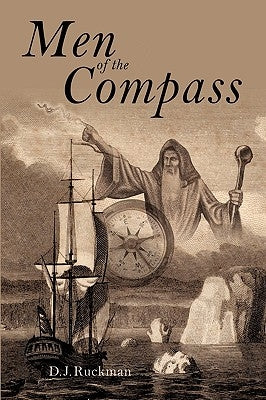 Men of the Compass by Ruckman, D. J.