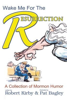 Wake Me For The Resurrection by Bagley, Pat