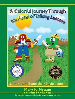 A Colorful Journey Through the Land of Talking Letters: An excellent resource book for teachers and parents by Nyssen, Mary Jo
