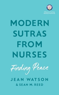 Modern Sutras From Nurses; finding peace by Watson, Jean