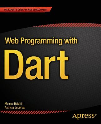 Web Programming with Dart by Belchin, Moises