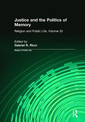 Justice and the Politics of Memory by Ricci, Gabriel R.