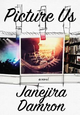 Picture Us by Damron, Janejira
