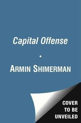 Capital Offense by Shimerman, Armin