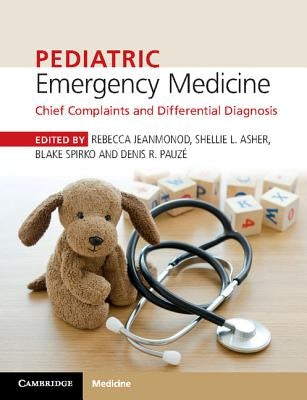 Pediatric Emergency Medicine: Chief Complaints and Differential Diagnosis by Jeanmonod, Rebecca