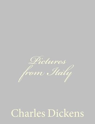 Pictures from Italy by Dickens, Charles