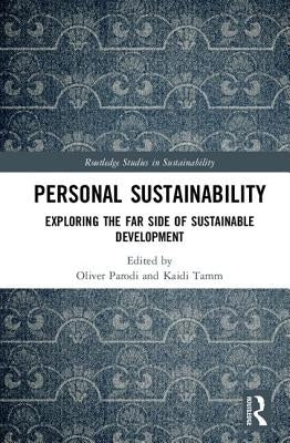 Personal Sustainability: Exploring the Far Side of Sustainable Development by Parodi, Oliver