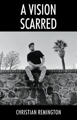 A Vision Scarred by Remington, Christian