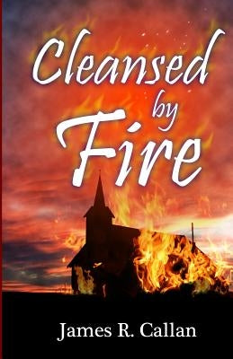 Cleansed By Fire: A Father Frank Mystery by Callan, James R.