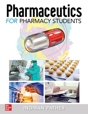 Pharmaceutics for Pharmacy Students by Pather, Indiran