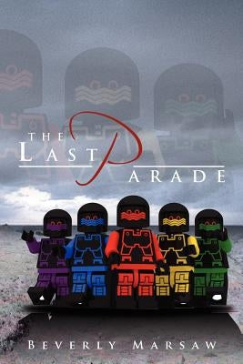 The Last Parade by Marsaw, Beverly