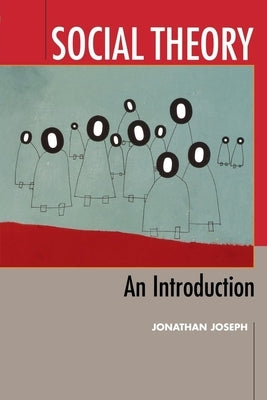 Social Theory: An Introduction by Joseph, Jonathan