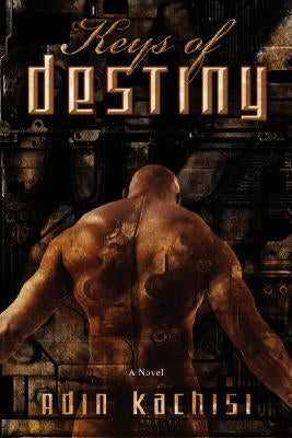 Keys of Destiny by Kachisi, Adin