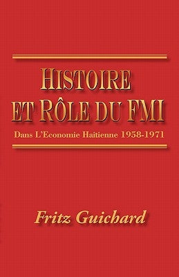 Histoire Et Role Du Fmi by Guichard, Fritz