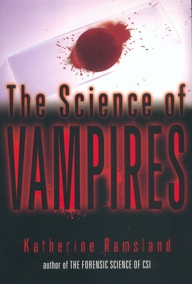 The Science of Vampires by Ramsland, Katherine