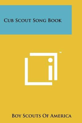 Cub Scout Song Book by Boy Scouts of America