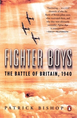 Fighter Boys: The Battle of Britain, 1940 by Bishop, Patrick