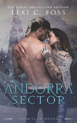 Andorra Sector: A Shifter Omegaverse Romance by Foss, Lexi C.