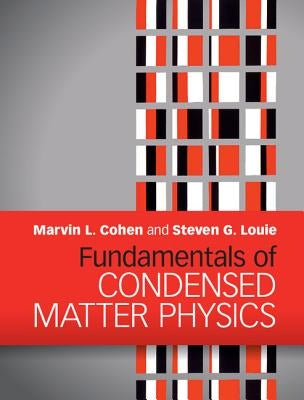 Fundamentals of Condensed Matter Physics by Cohen, Marvin L.