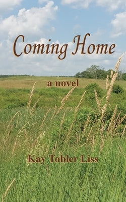 Coming Home by Liss, Kay Tobler