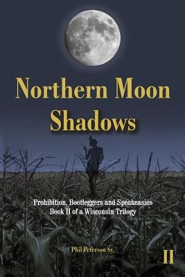 Northern Moon Shadows: b029... by Peterson Sr, Phil