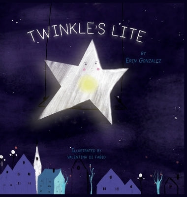 Twinkle's Lite by Gonzalez, Erin